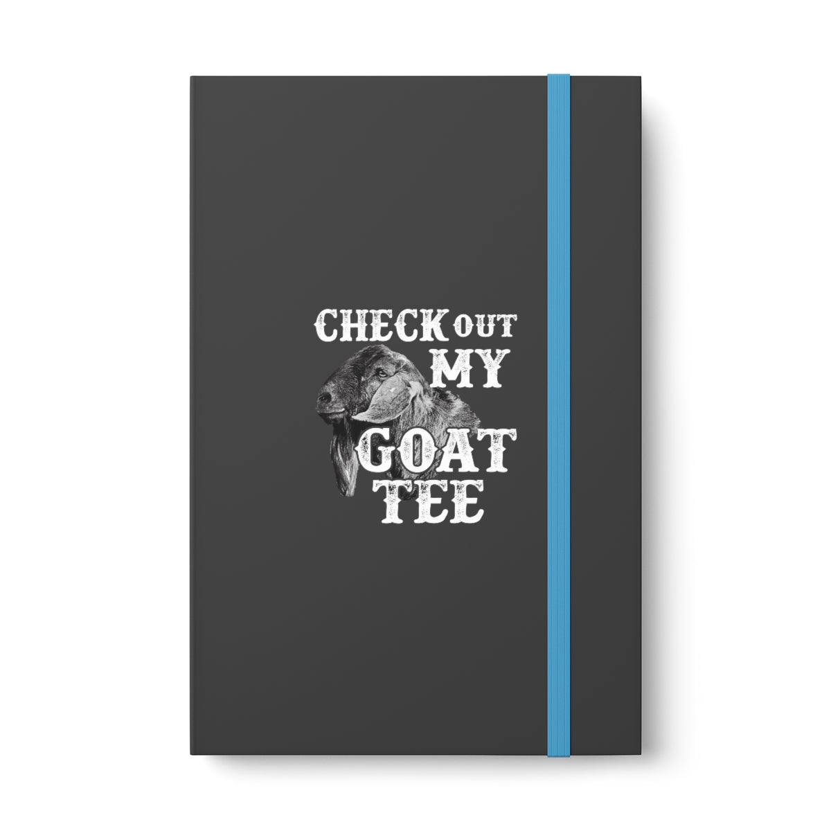 Check Out My Goat Tee